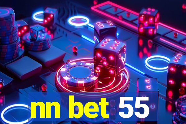 nn bet 55